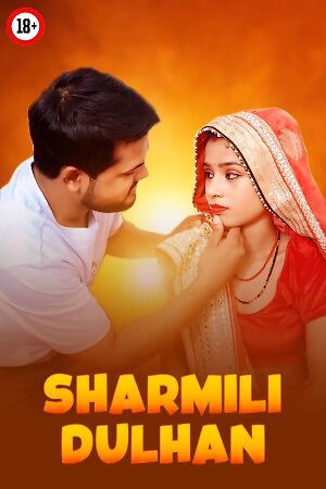 Sharmili Dulhan 2025 Hindi Hot Short Film 720p HDRip | 1Filmy4wap