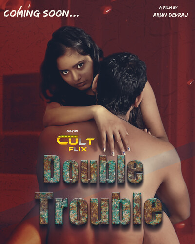 Double Trouble S01EP01 CultFlic Hot Hindi Web Series 720p HDRip | 1Filmy4wap