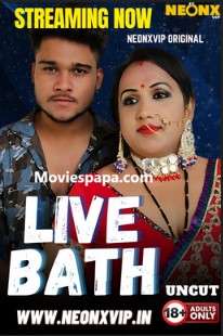 Live Bath 2025 NeonX Hindi Short Film 1080p | 720p HDRip | 1Filmy4wap