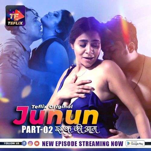 Junun 2025 TeFlix S01E03T04 Hindi Web Series 1080p | 720p HDRip | 1Filmy4wap