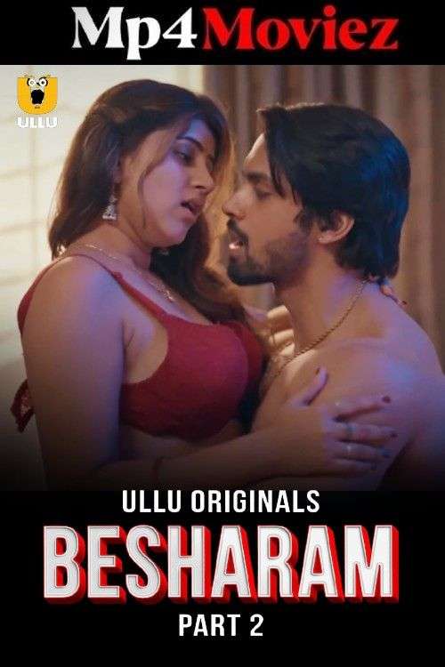 Besharam Part 01 2025 Ullu Hindi Web Series 1080p | 720p | 480p HDRip | 1Filmy4wap