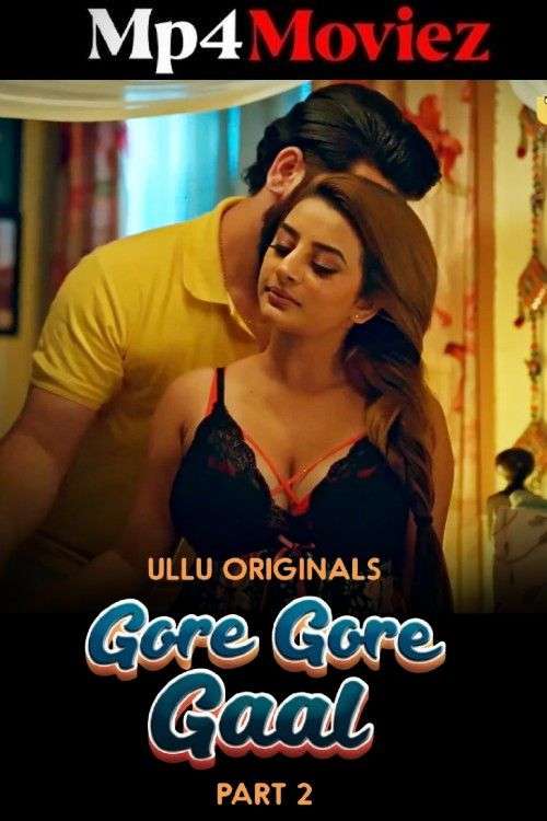 Gore Gore Gaal Part 01 2025 Ullu Hindi Web Series 1080p | 720p | 480p HDRip | 1Filmy4wap