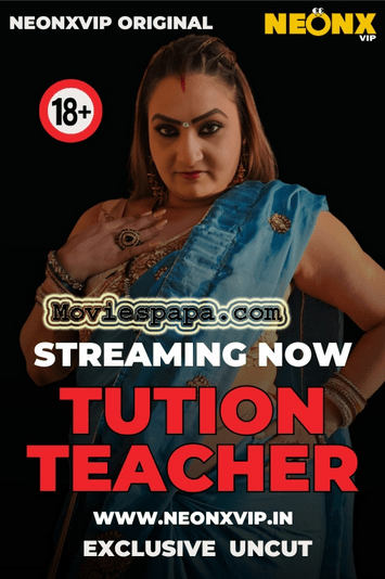 Tution Teacher 2025 NeonX Hindi Short Film 1080p | 720p HDRip | 1Filmy4wap