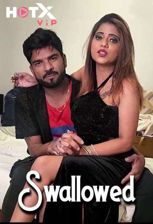 Swallowed 2025 HotX Hindi Short Film 720p HDRip | 1Filmy4wap