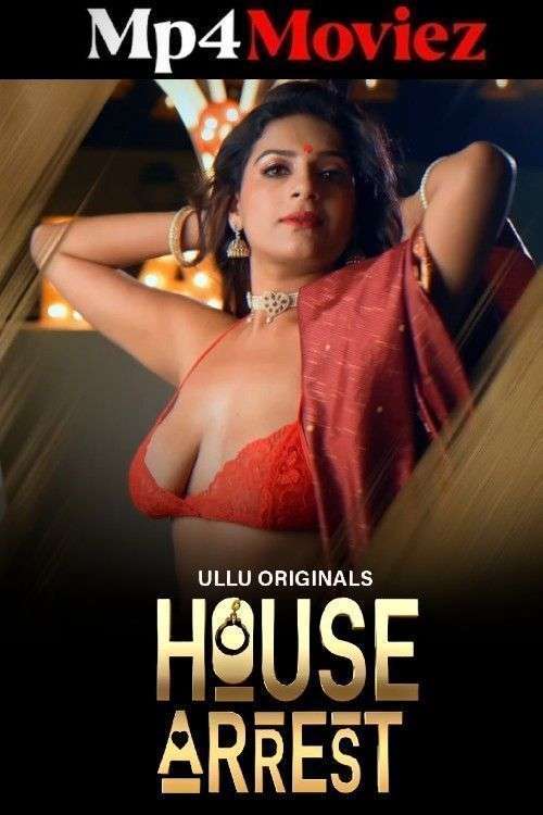 House Arrest Ep 14-19 2025 Ullu Hindi Web Series 1080p | 720p | 480p HDRip | 1Filmy4wap
