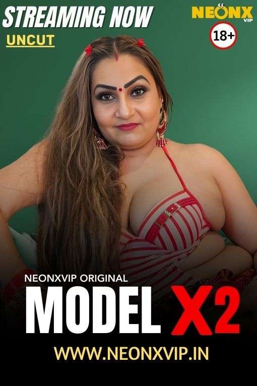 Model X2 2025 NeonX Hindi Short Film 1080p | 720p HDRip | 1Filmy4wap