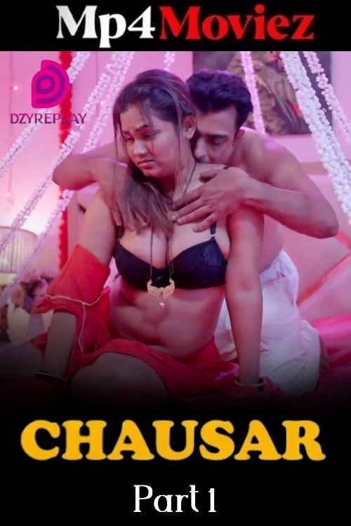 Chaushar (2025) Dzyreplay Hindi S01E01T02 Hot Series 1080p | 720p | 480p HDRip | 1Filmy4wap