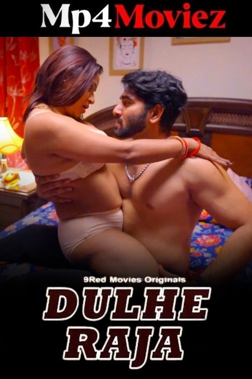 Dulhe Raja 2025 9RedMovies S01E03T04 Hindi Web Series 1080p | 720p HDRip | 1Filmy4wap